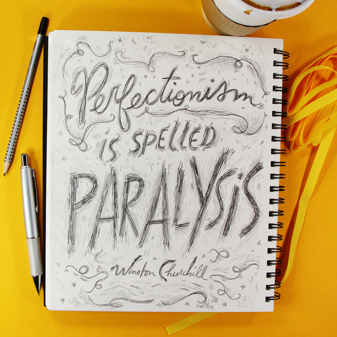 Go Nowhere Fast With Perfectionism!